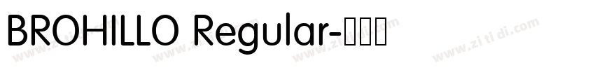BROHILLO Regular字体转换 BROHILLO Regular字体转换